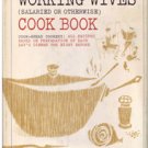 The Working Wives (Salaried or Otherwise) Cookbook