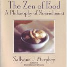 The Zen of Food - A Philosophy of Nourishment