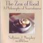 The Zen of Food - A Philosophy of Nourishment