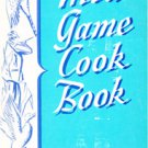 Wild Game Wild Fowl Cook Book