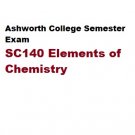 Ashworth Semester Exam SC140 Elements of Chemistry