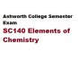 Ashworth Semester Exam SC140 Elements of Chemistry