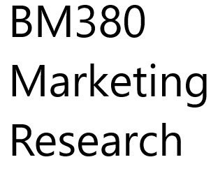 Ashworth Semester Exam BM380 Marketing Research - 2024