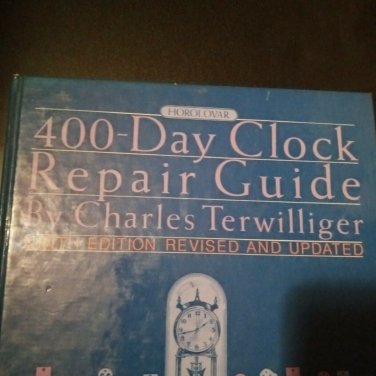 Horolovar 400 Day Anniversary Clock Repair Guide Book Charles Terwilliger 9th Ed