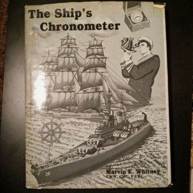 SHIPS CHRONOMETER by Marvin Whitney, US Naval Observatory Marine Hardcover Book