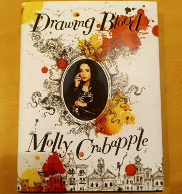 MOLLY CRABAPPLE Advance praise for DRAWING BLOOD Book - First Edition Hardcover