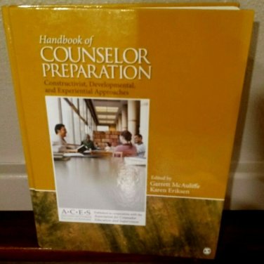 Handbook of Counselor Preparation: Constructivist, Developmental Experiential Ap