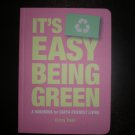 It's Easy Being Green