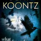 Dean Koontz "What the night knows"