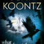 Dean Koontz "What the night knows"