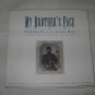 My Brothers Face - Portraits of the Civil War in Photographs, Diaries and Letters