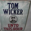 Unto this Hour - A Novel