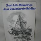 Past Life Memories As a Confederate Soldier
