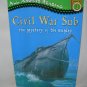 Civil Was Sub - The Mystery of the Hunley