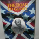 The Road to Glory - Confederate General Richard S. Ewell