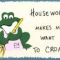House Work Sign