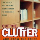 Cut The Clutter and Stow The Stuff