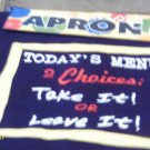 Laugh Out Loud Apron (Today's Menu 2 Choices:)