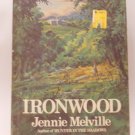 Ironwood by Jennie Melville 1972 First Edition