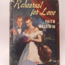 Rehearsal for Love by Faith Baldwin