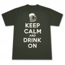 Keep Calm and Drink On T-Shirt Green