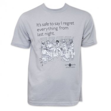 Someecards Sarcastic Ecard Regret Last Night T Shirt Gray