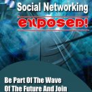 Social Networking Exposed