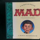 Completely Mad: A History of the Comic Book and Magazine