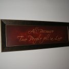 NEW ALL BECAUSE TWO PEOPLE FELL IN LOVE FRAMED PRINT