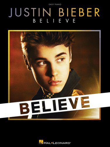 Justin Bieber - Believe Easy Piano Songbook