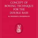 A Contemporary Concept of Bowing Technique for the Double Bass