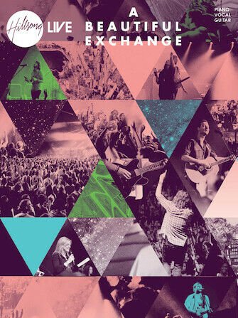 Hillsong Live A Beautiful Exchange Piano Songbook
