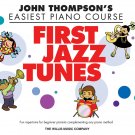 First Jazz Tunes John Thompson's Easiest Piano Course