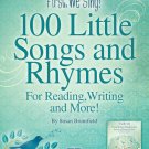 First, We Sing! 100 Little Songs And Rhymes (primary K-2 Collection)