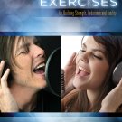 Vocal Exercises for Building Strength, Endurance and Facility