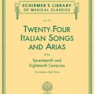Schirmer 24 Italian Songs & Arias of the 17th & 18th Centuries Volume 1722