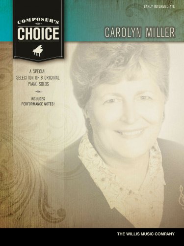 Composer's Choice &acirc;�� Carolyn Miller Early Intermediate Level
