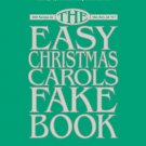 The Easy Christmas Carols Fake Book