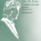 Take Me Home, Country Roads John Denver