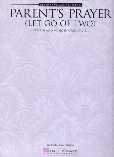 Greg Davis Parent's Prayer Let Go Of Two Sheet Music