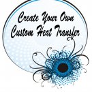Create Your Own Custom Iron On Heat Transfer 1 Line