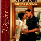 A Little Dare by Brenda Jackson Silhouette Desire Fiction Romance Novel Book 0373765339
