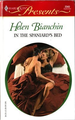In The Spaniards Bed by Helen Bianchin Harlequin Presents Romance Book 0373123434