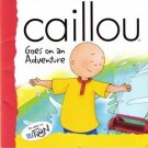 Caillou Goes on an Adventure by Roger Harvey Book 2894501439