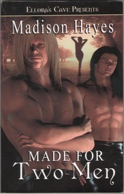 Made For Two Men by Madison Hayes Ellora's Cave 1419954288 