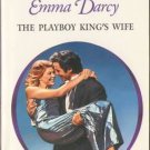 The Playboy King's Wife by Emma Darcy Harlequin Presents Romance Book 0373121164