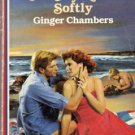 Call My Name Softly by Ginger Chambers Harlequin American Romance Book 0373162545