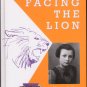 Facing The Lion by Simone Arnold Liebster Memoirs of a Young Girl in Nazi Europe 