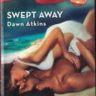 Swept Away by Dawn Atkins Harlequin Blaze Novel Fiction Romance Book 0373793529