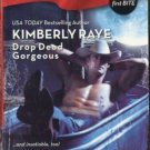 Drop Dead Gorgeous by Kimberly Raye Harlequin Blaze Romance Book Novel 0373793944